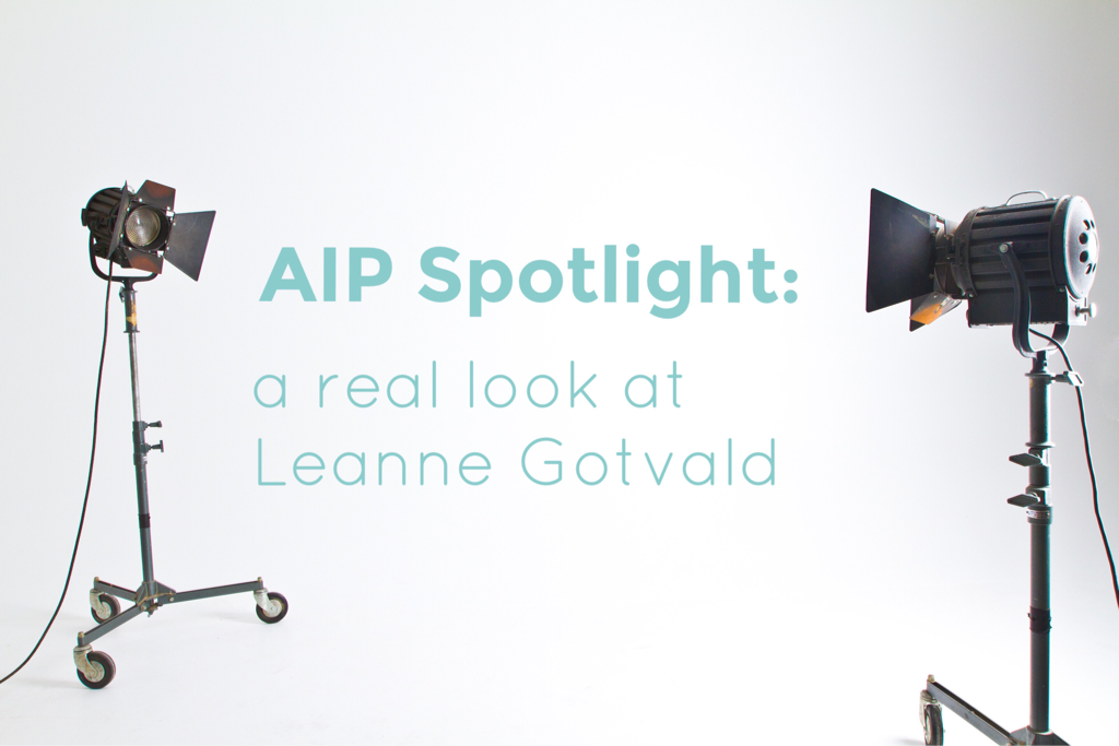 AIP Spotlight: a real look at Leanne Gotvald